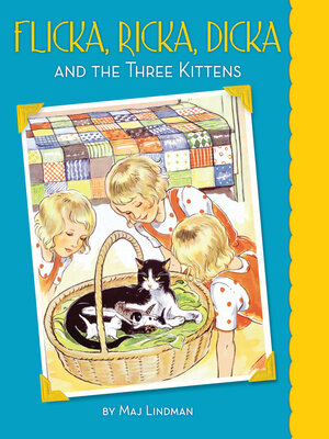 cover image of Flicka, Ricka, Dicka and the Three Kittens